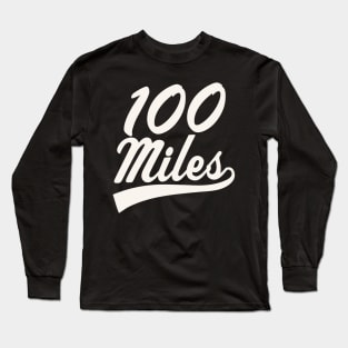 100 Miles Ultramarathon Ultra Runner Trail Running Long Sleeve T-Shirt